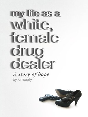 cover image of My Life As a White, Female Drug Dealer